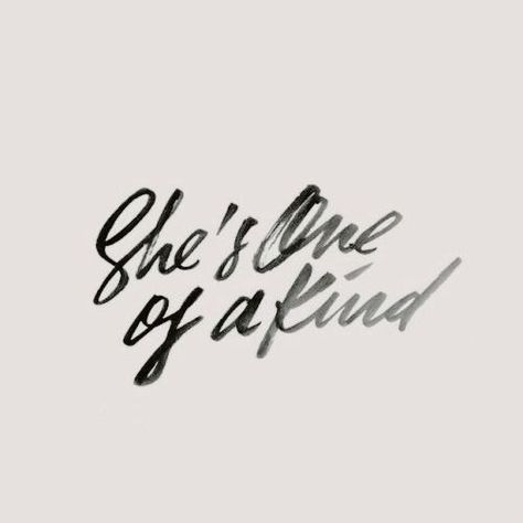 she's one of a kind Quote Girl, The Shape Of Water, Donna Noble, Favorite Fonts, Caroline Forbes, The Words, Just In Case, Hand Lettering, Words Of Wisdom