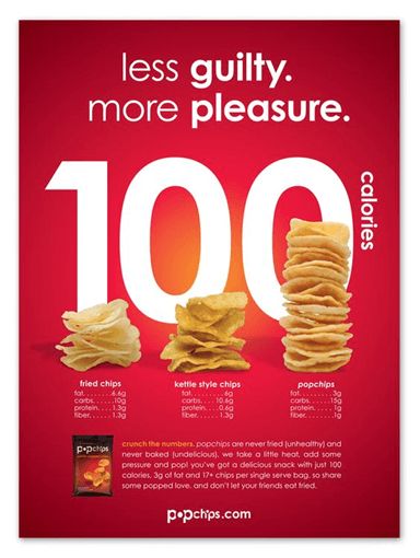 Statistics are another useful form of rational advertising appeals.   Statistic appeal advertising uses numbers and scientific facts to prove to the customer that a product presents certain advantages over other alternatives.  In this ad, Popchips promotes its low-calorie chips by comparing them to two other common types of chips on the market. Advertisement Examples, Fried Potato Chips, Fried Chips, Kettle Chips, Advertisement Template, Food Advertising, Food Ads, 100 Calories, Ads Creative