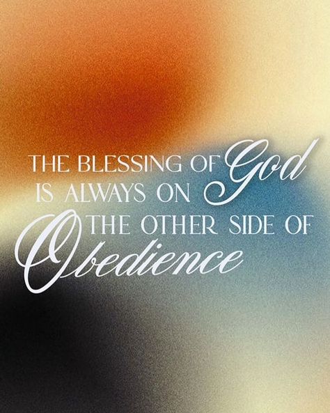 Obedience Quotes, Life Journey Quotes, Obedience To God, Encouraging Thoughts, Redeeming Love, Bible Quotes Images, Journey Quotes, The Blessing, God Quotes