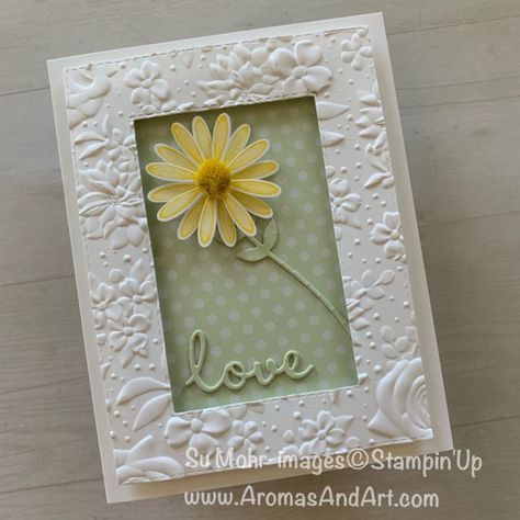 Daisy Lane Texture for Pals July Blog Hop - Aromas and Art Stampin Up Karten, Daisy Cards, Easy Cards, Country Floral, Frame Card, Embossed Cards, Stamping Up Cards, Handmade Greetings, Embossing Folders