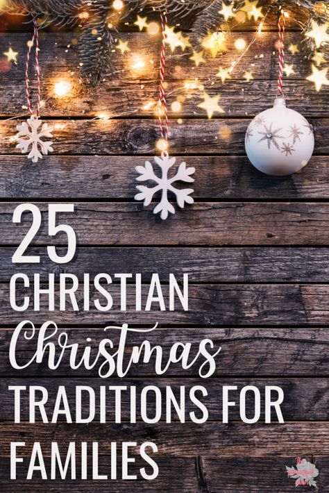 25+ of the Best Christian Family Christmas Traditions to Start in 2021 - The Purposeful Mom Christian Traditions For Christmas, Christian Christmas Advent Ideas, Christian Christmas Traditions Kids, New Christmas Traditions Families, Biblical Christmas Traditions, Christian Holiday Traditions, Christmas Christian Traditions, Meaningful Christmas Traditions, Fun Family Christmas Traditions