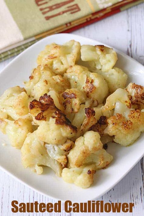 Sauted Cauliflower Recipes, Sauteed Broccoli And Cauliflower Recipes, Quick Cauliflower Recipes, Sautéed Cauliflower, Sauteed Cauliflower, Easy Cauliflower Recipes, Cauliflower Side Dish, How To Cook Cauliflower, Cauliflower Recipes Healthy