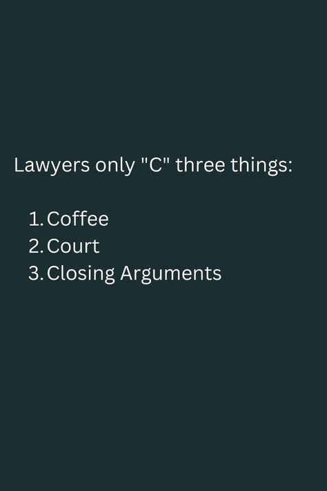 #legal #lawstudent #lawschool #coffee #closingarguments #court #lawfirm #law #lawyer #attorney Law Student Quotes, Law School Quotes, Courting Quotes, Law School Humor, Job Interview Prep, Law School Prep, Lawyer Quotes, Sarcastic Words, Law Notes