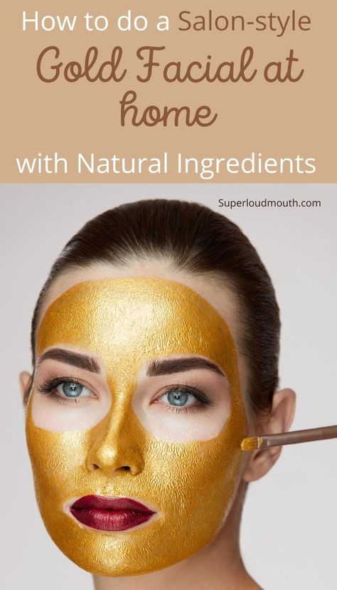 How to do a Salon-style Gold Facial at home with natural ingredients Gold Facial, Facial At Home, Essential Oils For Face, Facial Gel, Face Wrinkles, Cold Home Remedies, Gold Face, Salon Style, Facial Mask