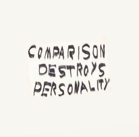 Comparison Destroys Personality, Struktur Teks, Unspoken Words, Happy Words, Reminder Quotes, Note To Self, Quote Aesthetic, Pretty Words, Pretty Quotes