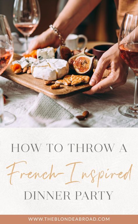 How to Throw a French-Inspired Dinner Party • The Blonde Abroad