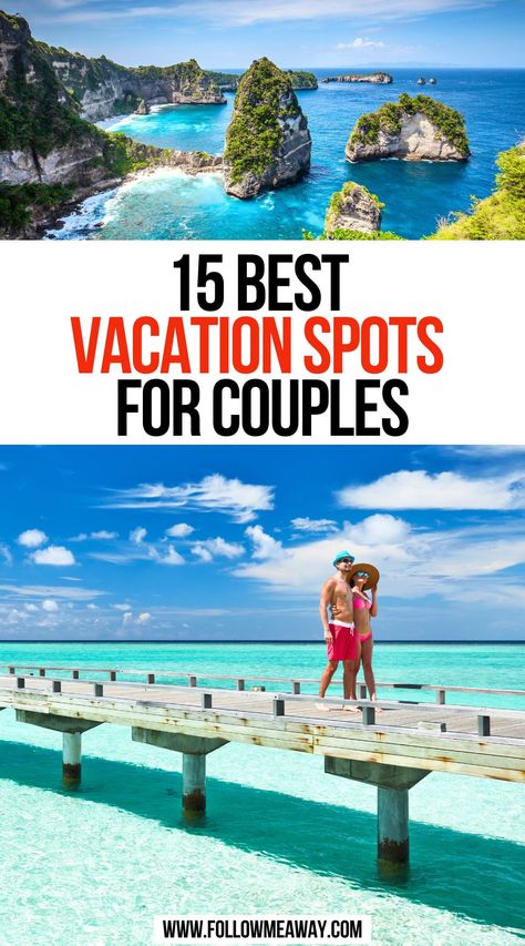 15 Best Vacation Spots For Couples Romantic Couple Vacation, All Inclusive Vacations Couples, Best Travel Destinations For Couples, Best Couples Vacation Usa, Best Couples Vacation, Couples Getaway Ideas, Couples Trip Ideas, Couples Vacation Ideas, Travel For Couples