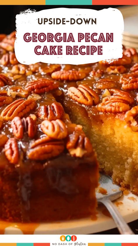 Georgia Pecan Upside Down Cake, Georgia Pecan Cake Recipe, Coconut Pecan Desserts, Upside Down Georgia Pecan Cake 12 Tomatoes, Pecan Nut Cake Recipes, Georgia Pecan Cake, Georgia Pecan Pie Recipe, Unique Cake Recipes Creative, Upside Down Georgia Pecan Cake