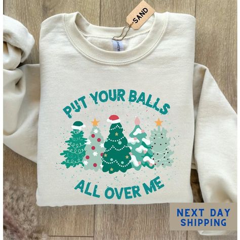 Youth and Toddler sizes only for t-shirt not sweatshirt ! Unisex Shirt means also T-shirt ! Put Your Balls All Over Me Christmas Sweatshirt, Dirty Humor Christmas Shirt, Inappropriate Xmas Crewneck, Ugly Christmas Hoddie Women Tee Before you order please check the color charts carefully, because there are both options as sweatshirt and tshirt and their color charts are different. Please check them carefully  ♥ All shirts from CeroTeesUS® are handmade-to-order, just for you! ♥ These cotton washed tees are the nicest shirts to wear. The colors are amazing and gorgeous. Shirts look retro and vintage. They are timeless classics, and will never pile. They are perfect with any shorts, skirts, jeans, leggings or nothing but undies around the house. ♥ Unisex sizing(Size chart is in the image) - Sh Tee Shirt Outfit, Skirts Jeans, Look Retro, Shorts Skirts, Jeans Leggings, Ladies Tee Shirts, Color Charts, Toddler Sizes, Unisex Shirts