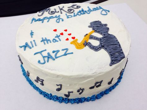 Jazz music & saxophone birthday cake. "Happy birthday and All that Jazz" Saxophone Cake, Saxophone Birthday, Jazz Theme, Birthday Cake Happy Birthday, Birthday Party Drinks, Cake Happy Birthday, 60th Bday, Cake Diy, All That Jazz