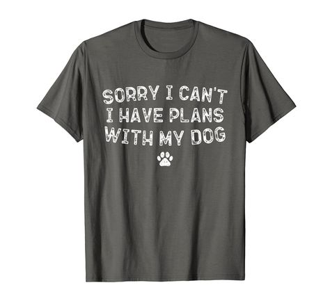 PRICES MAY VARY. Funny and distressed design featuring the saying " sorry i can't have plans with my dog ". Perfect present for pet lovers, dog owner, dog lover and anyone with a sense of humor. A unique and stylish way to show off your love for animals and pets Sorry i can't have plans with my dog distressed design this is a great idea for women, men, girls, boys, wife, husband, grandma, grandpa, or anyone who love pets Lightweight, Classic fit, Double-needle sleeve and bottom hem I Like Dogs, Christmas T Shirt Design, Dog Shirts, Funny Dog Shirts, Dog Paw Print, Hockey Mom, Vneck Tshirt Women, Dog Tshirt, My Dog