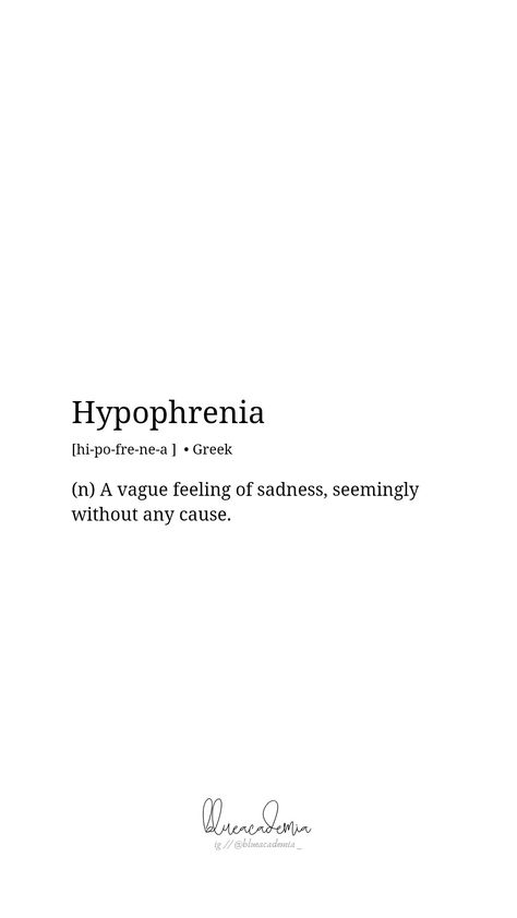 Hypophrenia meaning sadness without any reason aesthetic words rare words unusual words Meaning Of Words Aesthetic, Deep Meaning Words Definitions, Pretty Meaning Words, Aethstetic Words With Meaning, Rare Meaningful Words, Cool Word Meanings, Aesthetic Phobia Words, Deep Meaning Words Feelings, Words Meaning Aesthetic