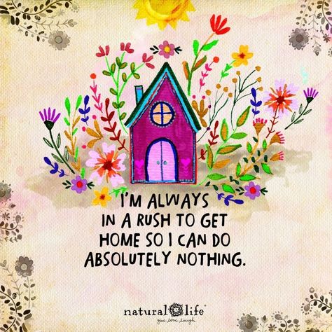 Sometimes being at home doing absolutely nothing means absolutely everything! Life Lessons Quotes, Funny Life Quotes, Natural Life Quotes, Lessons Quotes, Funny Life Lessons, Work Quotes Funny, The Older I Get, Quotes Thoughts, Funny Life