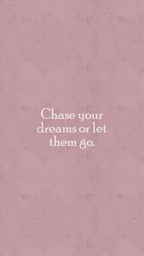 Now Or Never Quotes, Never Quotes, It's Now Or Never, Now Or Never, Chase Your Dreams, Proud Of You, Always Remember, Dreaming Of You, Do It