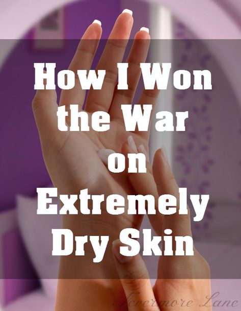 How I Won the War on Extremely Dry Skin | Nevermore Lane Dry Hands Remedy, Extremely Dry Hands, Dry Legs, Remedies For Glowing Skin, Pimples On Face, Extremely Dry Skin, Dry Skin Remedies, Dry Skin Body, Natural Glowing Skin