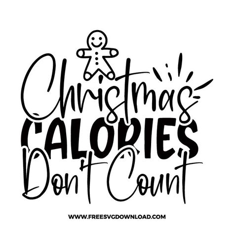 Svg Quotes Funny, Quotes Svg Free, Hot Chocolate Printable, Christmas Calories Don't Count, Quotes For Shirts, Acrylic Ideas, Christmas Gift Packaging, Appreciation Quotes, Cricut Christmas