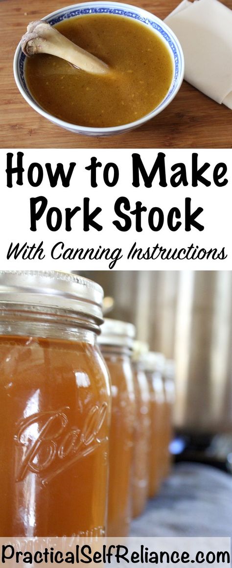 How to Make Pork Stock ~ With Canning Instructions American Soup, Canning Instructions, Pork Stock, Pork Broth, Preserving Foods, Stock Recipes, Broth Recipes, Dehydrated Food, Self Reliance