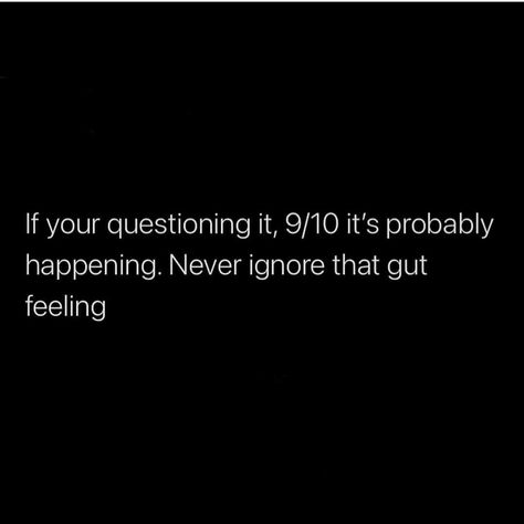 Guts Quotes Feelings, Always Go With Your Gut Quotes, Trusting No One Quotes, Trust Your Gut Quotes Relationships, Bad Gut Feeling Quotes, That Gut Feeling Quotes, Trust Your Gut Instinct Quote, Quotes About Gut Feelings, Your Gut Feeling Quotes