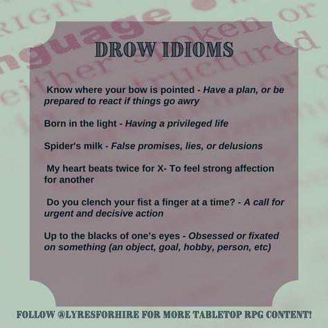 Dictionary-style text post containing drow idioms for Dungeons & Dragons Dnd Languages, Dm Tips, Dnd Stories, Dark Elves, Dungeon Master's Guide, Dnd Funny, Writing Fantasy, Dnd Dragons, Dnd 5e Homebrew