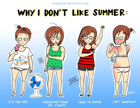 I hate summer. I Hate Summer, Hot Weather Humor, Hate Summer, It's Too Hot, Winter Closet, Hot Picks, Summer Hot, Girl Problems, True Story