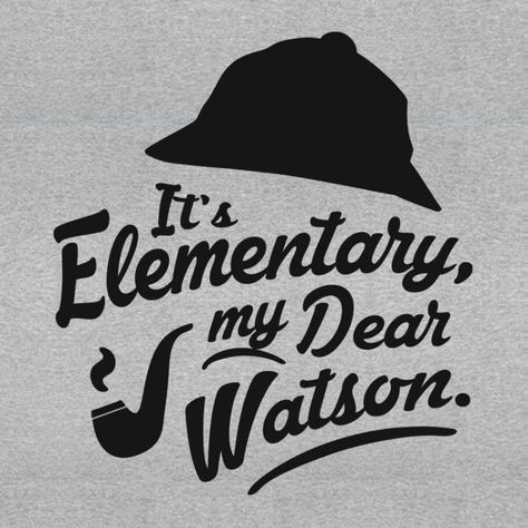 Elementary, My Dear Watson Sherlock Holmes Elementary, Elementary Sherlock, Sherlock Holmes Quotes, Sherlock Art, Elementary My Dear Watson, Sherlock Holmes Benedict, Amazon Prime Movies, Sherlock Holmes 3, Sherlock Quotes