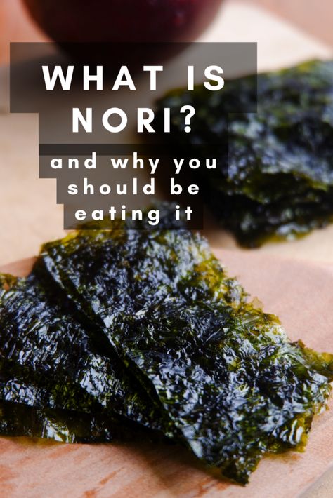 What is Nori and Why You Should Be Eating It - Eats by April Nori Snacks Recipe, Nori Snack Ideas, Nori Wraps, Nori Wraps Recipes, Nori Snacks, Nori Sheets Recipes, No Seaweed Sushi, Health Benefits Of Nori, Seaweed Nori Recipe