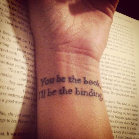 Wrist Tattoos Quotes, Book Quotes Tattoo, Edward Sharpe, Nerd Tattoo, Athens Ohio, Book Binding Diy, Geek Tattoo, Wrist Tattoos For Women, Music Tattoos