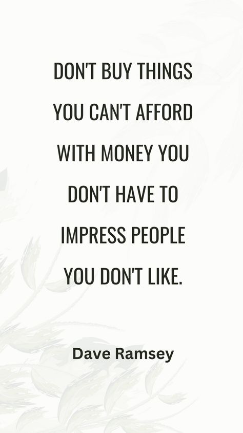 Don't buy things you can't afford with money you don't have to impress people you don't like." 💳💭 Prioritize financial responsibility and authenticity over materialistic pursuits. Focus on purchases that align with your values and priorities rather than seeking validation from others.#FinancialWisdom #AuthenticLiving #SmartSpending #PrioritizeValues #PersonalFinance #MoneyManagement #LiveWithinYourMeans #BeTrueToYourself #FinancialIndependence #ValueOverValidation Seeking Validation From Others, Validation From Others, Responsibility Quotes, Seeking Validation, Financially Responsible, Living Within Your Means, Financial Responsibility, Debt Management, Financial Stability