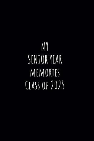 Senior Year Memories Class of 2025 Journal Black: 120 Blank Lined Pages, 6x9 in 2025 Senior Slogan, Senior 2025 Wallpaper, Class Of 2025 Aesthetic, Senior Year Wallpaper, Senior Year Aesthetic 2025, Senior 2025 Ideas, Senior Year 2025, Back To School Senior Year, Senior Year Memories