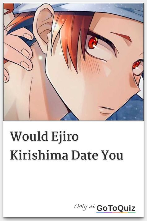 "Would Ejiro Kirishima Date You" My result: DATING-ZONED Kirishima × Y/n, Kirishima Eijirou Headcanon, Mha Headcanons Spicy Kirishima, Mha Birthday Game, Kirishima With His Hair Down, Kiribaku X Y/n Fanart, Bakusquad X Y/n, Kirishima As A Dad, Mha Spicy Imagines