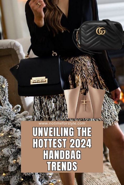 Unveiling the Hottest 2024 Handbag Trends — No Time For Style Fall Purse Trends 2024, Designer Bags 2024 Trends, Fall 2024 Purse Trends, Popular Purses 2024, Fashion Bags 2024 Trend, Trending Handbags 2024, It Bags 2024, 2024 Purse Trends, 2024 Bag Trends