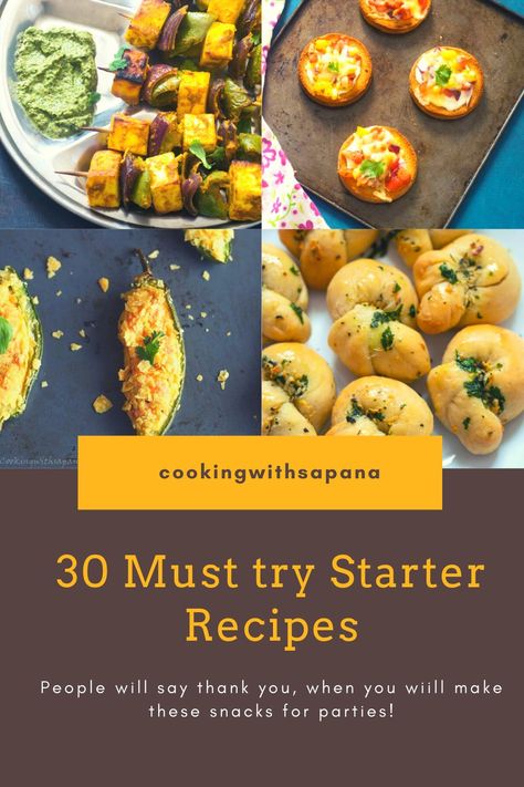 30 easy and tasty, vegan and vegetarian  must try starter recipes for your parties.  #starter #snacksforparties #cookingwithsapana Vegan Starters Recipes, Veg Starter Recipes, Winter Appetizers, Healthy Starters, Vegetarian Starters, Vegan Starters, Easy Starters, Kebabs On The Grill, Starter Recipes