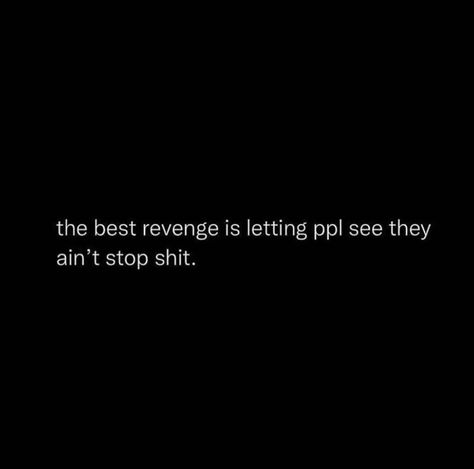 Enemies Quotes Revenge, Enemy Quotes Revenge, Best Revenge Quotes, Revenge Aethstetic, The Best Revenge Quotes, Revenge Aesthetic, Quotes About Rumors, Revenge Outfits, Do Better Quotes