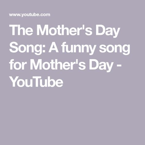 The Mother's Day Song: A funny song for Mother's Day - YouTube Mothers Day Songs, Sunday School Object Lessons, Mom Song, Funny Song, Church Songs, Mothers Day Poems, Funny Poems, Mother Poems, Funny Songs