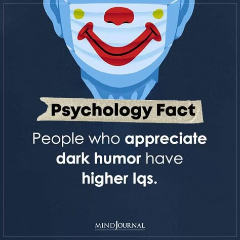 Dark sense of humor linked to high intelligence. High Intelligence, Psychology Fact, Physcology Facts, Dark Psychology, Nasihat Yang Baik, Life Quotes Relationships, Physiological Facts, Psychology Notes, Data Science Learning