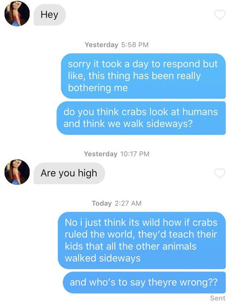 A Crab's life. Tinder Pictures, Tinder Tips, Tinder Fails, Tinder Profile, How High Are You, Tinder Dating, Dating World, Dating Profile, Dating Humor