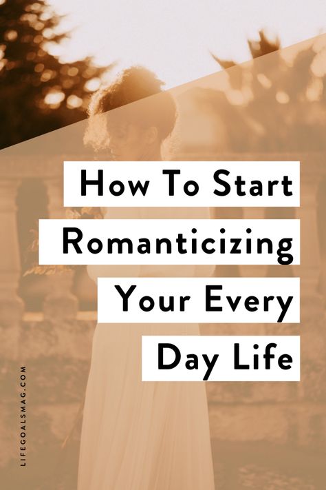 How To Start Romanticizing Your Everyday Life How To Start Romanticizing Your Life, How To Romanticize Your Life, Romanticizing Your Life, Romanticize Your Life, Romantic Life, Home Remedy For Cough, Natural Sleep Remedies, Romanticizing Life, Losing 40 Pounds