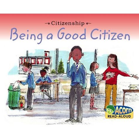 Being A Good Citizen (Acorn Read-Aloud): Adrian Vigliano Being A Good Citizen, Positive Character Traits, Third Grade Social Studies, Class Discussion, Social Studies Unit, Clever Classroom, Social Studies Worksheets, Social Studies Resources, Good Citizen