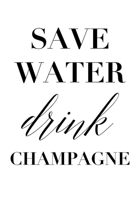 Save Water Drink Champagne Poster // Fine Art // by sweetpeaink Champagne Poster, Save Water Drink Champagne, Save Water Drink, Water Drink, Water Waste, Wall Posters, Save Water, Drinking Water, Black Background