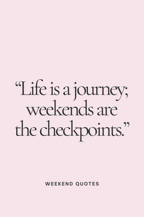 a pin that says in a large font Weekend Quotes Weekend Inspiration Quotes, Positive Weekend Quotes, Weekend Motivational Quotes, Weekend Vibes Quotes, Great Weekend Quotes, Fabulous Friday Quotes, Funny Daily Quotes, Recharge Quotes, Best Quotes For Women