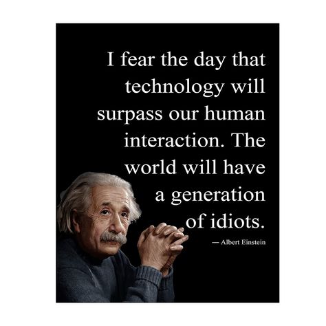 Albert Einstein Quotes Technology, Albert Einstein Photo, Technology Quotes, School Decor, Eat Pray, Albert Einstein Quotes, Thought Provoking Quotes, Einstein Quotes, Life Poster