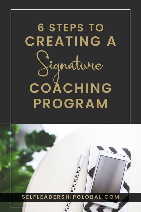 6 Steps to Creating a Signature Coaching Program | Life Coach Business Tips - Want to become a life coach, mindset coach or a business coach but don’t know where to start when packaging your services? Click through to learn how to create a coach business plan with your new signature coaching program. Self Leadership Global | new entrepreneur tips | business tips for women #entrepreneurship #entreprenuertips #onlinebusiness #coachbusiness #lifecoach Coaching Branding, Become A Life Coach, Successful Mindset, Coaching Resources, Business Coaching Tools, Spiritual Coaching, Coaching Website, Life Coach Business, Online Business Tips