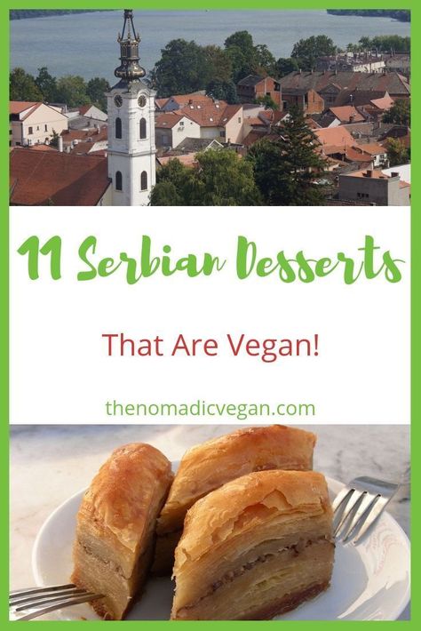 11 Serbian Desserts that are Vegan | Serbian Cuisine | Serbia | Serbian Food | Serbian sweets | Orthodox Fasting | Lent #VeganTravel #Serbia #SerbianFood | Oblande | Reforma Torta | Strudla | Nut Roll | Baklava | Vegetarian | Egg Free Desserts | Dairy Free Desserts | Vegan Desserts Serbian Recipes Desserts, Serbian Desserts, Desserts Dairy Free, Serbian Cuisine, Orthodox Fasting, Balkan Recipes, Dairy Free Desserts, Nut Roll, Egg Free Desserts