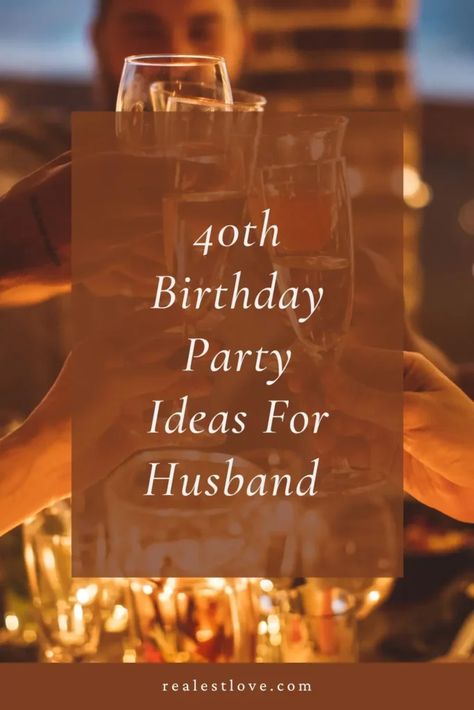 40th Birthday Party Ideas For Husband  - Realest Love 40th B Day Party Ideas For Men, Manly 40th Birthday Party, 40 Birthday Party Ideas For Him, Hubby 40th Birthday Ideas, Man's 40th Birthday Party Ideas, 40th Guy Birthday Ideas, 40th Birthday Surprise Ideas For Men, Ideas For A 40th Birthday Party Men, Creative 40th Birthday Ideas Men