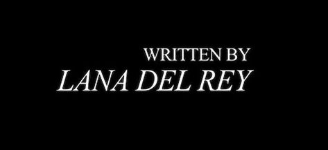 Lana Del Rey Writing, Written By Lana Del Rey, Lyrics Header, Pretty Headers, Lana Rey, Literally Me, My Vibe, Lana Del Rey, Written By