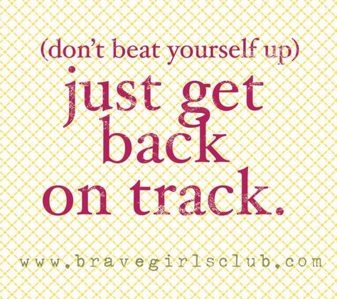 Get back on track...I make more mistakes in one day then I did in one month smh,,,,,I know better. Lose 5 Pounds, Get Back On Track, Healthy Motivation, Diet Motivation, Gym Humor, Lose 50 Pounds, Bodybuilding Motivation, Back On Track, Health Motivation