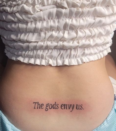 God Complex Tattoo, The Gods Envy Us Tattoo, Gods Favourite Tattoo, Agnostic Tattoo, Gods Envy Us, Transgender Tattoo Ideas, Music Tats, Us Tattoo, Tattoo Spots