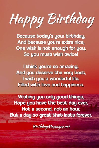 Wishing you the best, Day in and day out, May you find great joy, May you twist and shout. Be grateful for life, Thank heaven above, Fill your days with hope, Know that you are loved. My Wish For You On Your Birthday, Happy Birthday Special One, Happy Birthday To The Love Of My Life, Happy Birthday Inspirational Quotes, Special Friend Birthday Wishes, Happy Birthday Poetry, Birthday Massage, Happy Birthday Poems, Birthday Wishes Poems