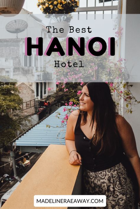 The Ultimate Three Days in Hanoi City Guide - Madeline Rae Away  The best hotel in Hanoi. The best mid-range hotel in Hanoi. The best luxury hotel in Hanoi. Best Hotels In Hanoi, Hanoi Itinerary, Hanoi Things To Do, Hanoi Travel, Hanoi Old Quarter, Vietnam Hotels, Asia Trip, Egg Coffee, Tiny Steps