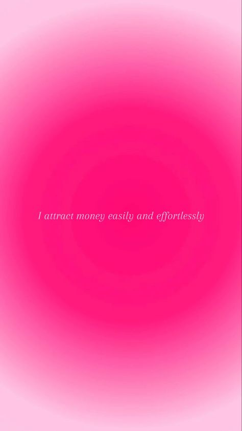 Manifestation Pink Wallpaper, Hot Pink Affirmations, Pink Manifestation Wallpaper, I Love Money Wallpaper, Pink Wallpaper Hot Pink, Pink Money Wallpaper, Money Aura, Pink Affirmation Wallpaper, Manifestation Quotes Wallpaper